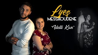 LYES MESSAOUDENE  Idelli Kan [upl. by Weingarten]