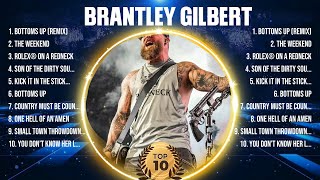 Brantley Gilbert Top Hits Popular Songs  Top 10 Song Collection [upl. by Naitsabas54]