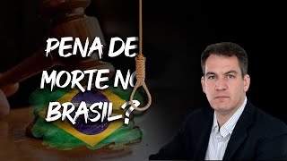 Pena de morte no Brasil [upl. by Reel962]