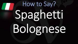 How to Pronounce Spaghetti Bolognese CORRECTLY Italian Pronunciation [upl. by Press]