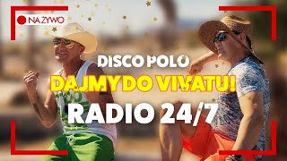 🔥 Disco Polo 2023  Radio 247 🔥 🔊  Wszystkie Hity Disco Polo Na Żywo 🔴 [upl. by Norahc829]