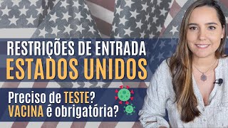 VIAGEM pros ESTADOS UNIDOS  Quais as REGRAS para entrar Precisa fazer TESTE E a VACINA [upl. by Tearle]