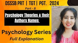 Psychology Theories amp their Authors Names  DSSSB PRT TGT PGT  Psychology Series  Full Explanation [upl. by Norahc]