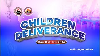 MFM CHILDREN DELIVERANCE Jan 13 2024 [upl. by Ellebanna]