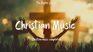 Christian Music 2025 ♫ Contemporary Christian Music Playlist amp New Worship Songs 2025 [upl. by Dedric]