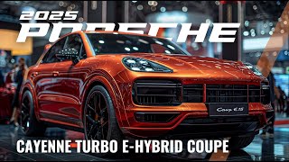 Drive Luxury Own the 2025 Porsche Cayenne Turbo EHybrid Coupe – The Ultimate Hybrid SUV [upl. by Direj]