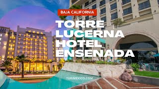 Torre Lucerna Hotel Ensenada en Baja California [upl. by Lehcor]