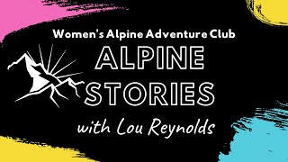 WAAC Alpine Stories with Lou Reynolds Grand Courses [upl. by Kram112]