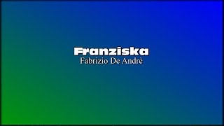 🇮🇹 Franziska  Fabrizio De Andrè  Testo [upl. by Shafer]