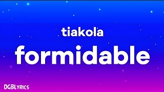 Tiakola  FORMIDABLE Lyrics [upl. by Ives602]