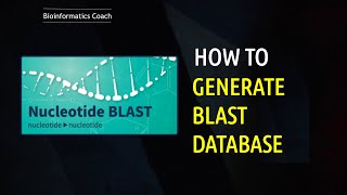 Bioinformatics Tutorial on How to Create a BLAST nucleotide database [upl. by Sy426]