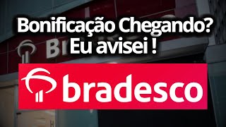 BRADESCO BONIFICAÇÃO e DIVIDENDOS em 2023 EU AVISEI e 2024 BBDC3 ou BBDC4 [upl. by Annor]