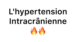 📍Comprendre lhypertension intracranienne en 20 min 🔥 khadidja ferdj [upl. by Knut]