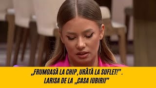 Larisa de la Casa iubirii val de hate pe online De ce este criticată frumoasa concurentă [upl. by Tri353]