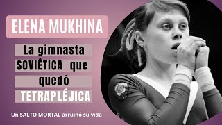 Elena Mukhina  un SALTO MORTAL la dejó PARALIZADA de por vida [upl. by Haidabo432]