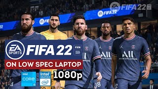 Can FIFA 22 run on a LowEnd PC at 60 FPS i31115G4  Intel UHD Graphics [upl. by Noffihc]