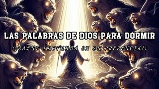 Las Palabras de Dios para Dormir  ¡SALUD PROFUNDA EN SU PRESENCIA [upl. by Skipper141]