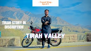 Tirah Valley Khyber Agency Pakistan🇵🇰  Thehamdanfit  Eps 1 [upl. by Ludwog385]