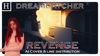 AI Cover DREAMCATCHER  Revenge by GIDLE [upl. by Aynatahs480]