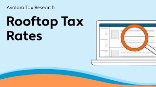 Rooftop Tax Rates  Avalara Tax Research Standard [upl. by Eidnahs]