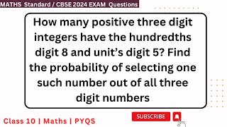 How many positive three digit integers have the hundredths digit 8 and unit’s digit 5 Find the prob [upl. by Minsat]