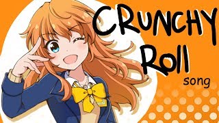 crunchy roll take me home [upl. by Yrehcaz]