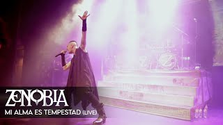 ZENOBIA  Mi alma es tempestad Live Videoclip Oficial [upl. by Haney]