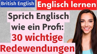 30 wichtige englische Redewendungen für Anfänger – lerne Englisch einfach und schnell [upl. by Enilegna768]