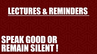 Speak Good or Remain Silent  ‘Abul‘Abbās Mūsā Richardson [upl. by Duke]