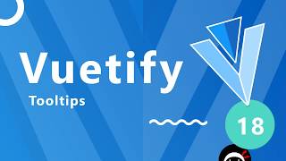 Vuetify Tutorial 18  Tooltips [upl. by Russia214]