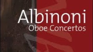 Albinoni Oboe Concertos [upl. by Berri858]