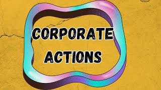 Guide to Corporate Actions [upl. by Nancy]