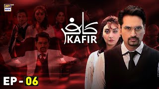 Kafir Episode 6  Humayun Saeed  Ayesha Khan  ARY Digital [upl. by Abbie]