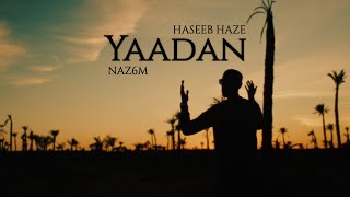 Haseeb Haze  Yaadan Prod By Naz6m [upl. by Mauchi183]