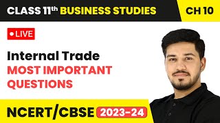 Internal Trade  Most Important Questions  Class 11 Business Studies Chapter 10  LIVE [upl. by Xela]