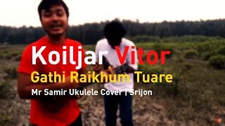 Koiljar Vitor Gathi Raikhum Tomare Mr Samir Cover Ukulele [upl. by Ahsetel]