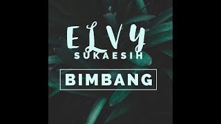 Elvy Sukaesih  Bimbang OFFICIAL [upl. by Manfred939]