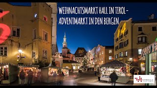 Adventmarkt Hall in Tirol  Funkelnder Winterzauber in den Tiroler Bergen [upl. by Ishmul258]