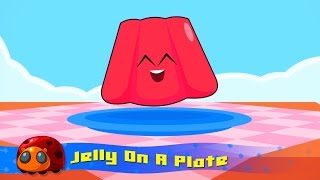 Jelly On A Plate  Nursery Rhymes For Kids  Jellybug [upl. by Alcine]