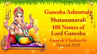 Ganesha Ashtottara Shatanamavali  108 Names of Lord Ganesha  GaneshChathurthi2020 Special [upl. by Jahdiel]