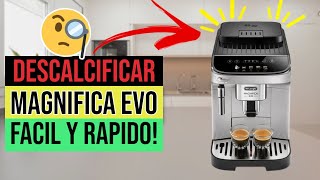 ✅☕Cómo DESCALCIFICAR Cafetera De LOnghi MAGNIFICA EVO☕✅ [upl. by Lamee]