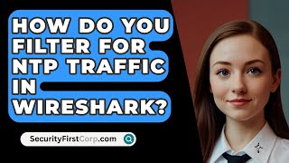 How Do You Filter For NTP Traffic In Wireshark  SecurityFirstCorpcom [upl. by Ahsienek]