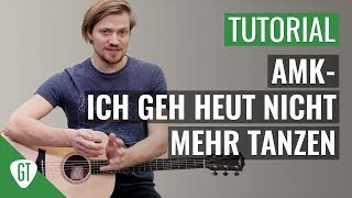 AnnenMayKantereit  Ich geh heut nicht mehr tanzen  Gitarren Tutorial Deutsch [upl. by Tatia]