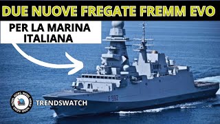 DUE NUOVE FREGATE FREMM EVO PER LA MARINA ITALIANA [upl. by Loferski]