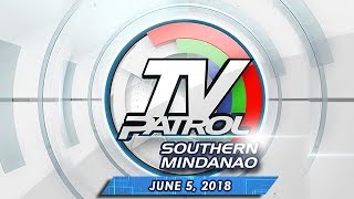 TV Patrol Southern Mindanao  June 5 2018 [upl. by Nnyre723]