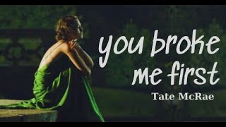 you broke me first  Tate McRae lyrics [upl. by Swec961]