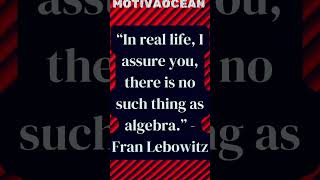 quotFran Lebowitz Reveals No Such Thing as Algebra in Real Life 🤯quot [upl. by Kirat]