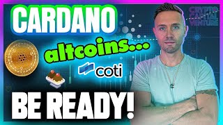 Cardano Altcoin Mania AheadPrepare Now [upl. by Einnod]