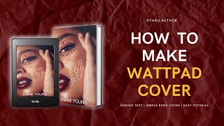 How to make wattpad cover 【using curved text on portrait】  Picsart and Phonto [upl. by Haisej]