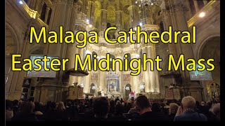 Easter Midnight Mass in Malaga Cathedral 🐣✝️ [upl. by Luwana]